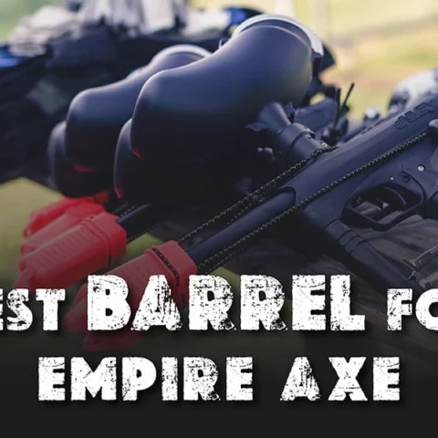 Best Barrel For Empire Axe