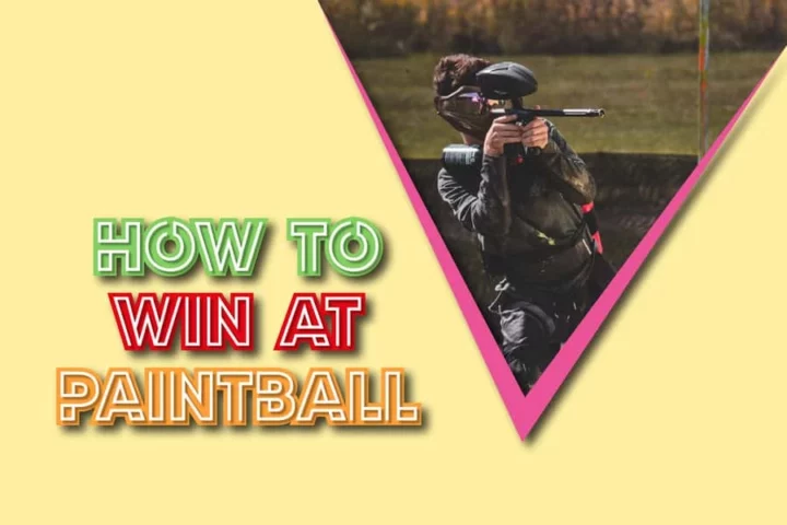 How To Win At Paintball