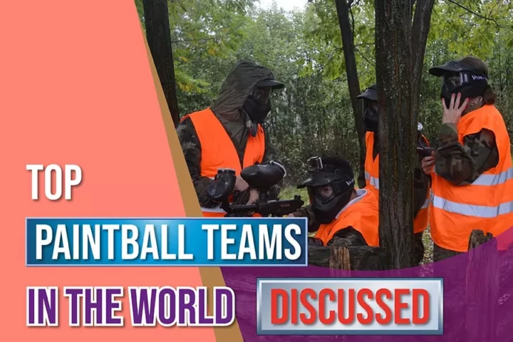 Top Paintball Teams In The World Discussed