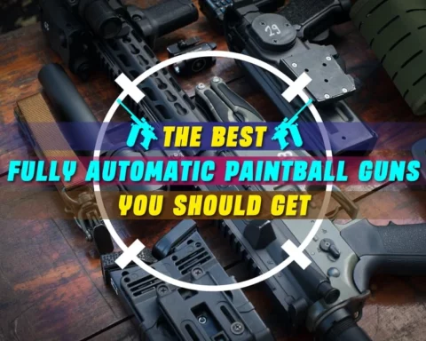 Best Fully Automatic Paintball Guns