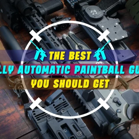 Best Fully Automatic Paintball Guns