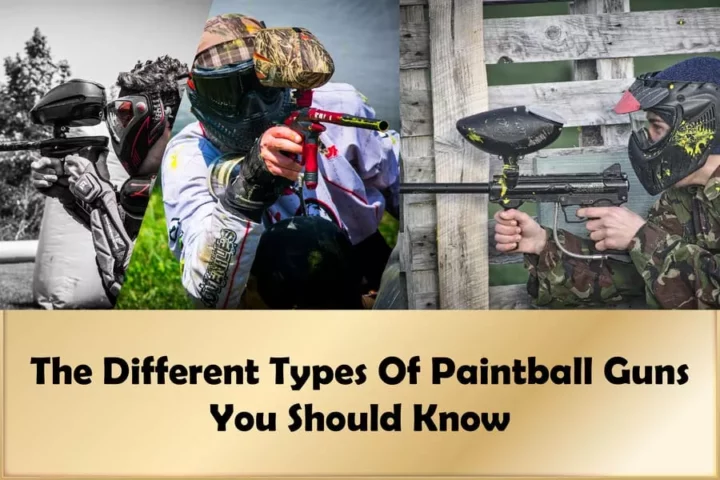 The Different Types Of Paintball Guns You Should Know