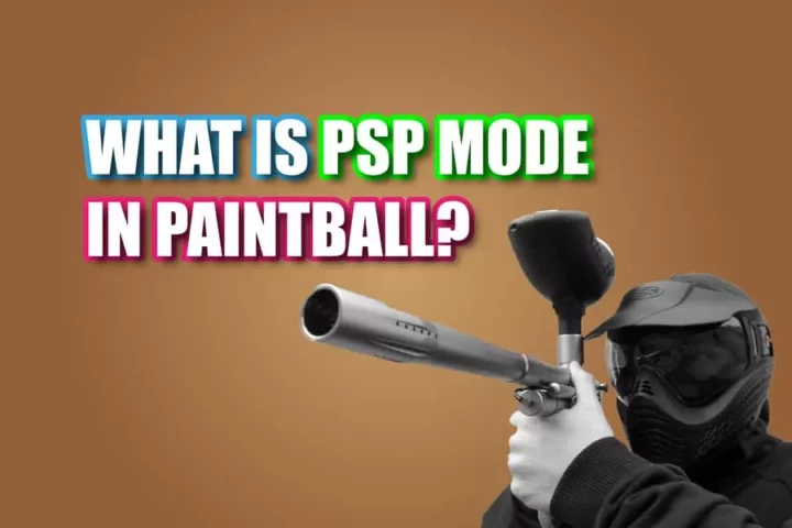 What Is PSP Mode In Paintball